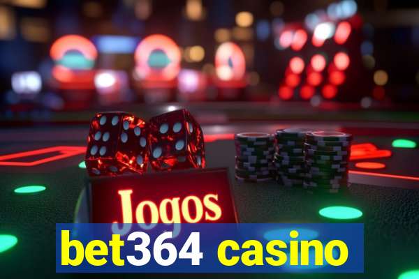 bet364 casino